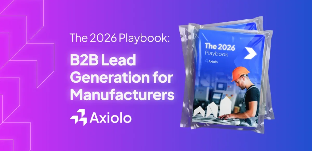 B2B Lead Generation for Manufacturers: The 2026 Playbook