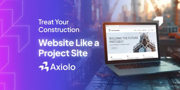 Why the Best Construction Companies Treat Their Website Like a Project Site