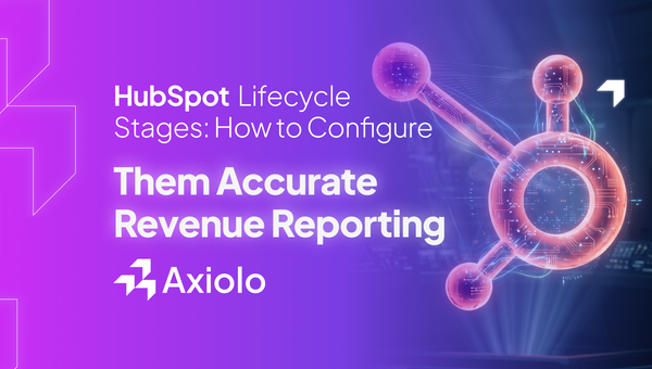 HubSpot Lifecycle Stages: How to Configure Them for Revenue Reporting