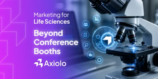 Marketing for Life Sciences in 2026: What Actually Works Beyond Conference Booths