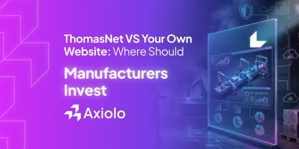 ThomasNet vs. Your Own Website: Where Should Manufacturers Invest?