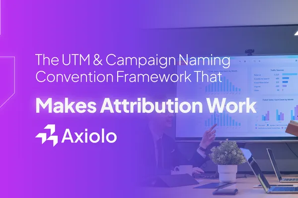 The UTM & Campaign Naming Convention Framework That Makes Attribution Work