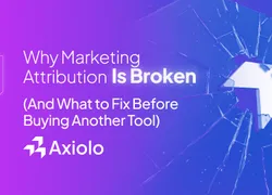Why Marketing Attribution Is Broken (And What to Fix Before Buying Another Tool)
