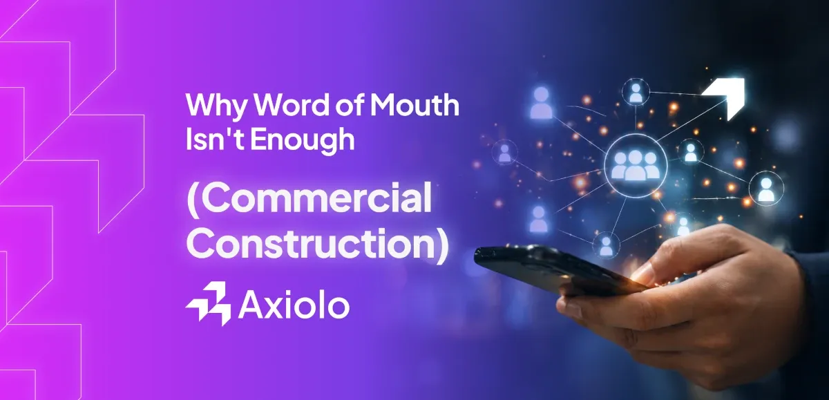 Why Word-of-Mouth Isn't Enough: How Commercial Construction Companies Grow in 2026